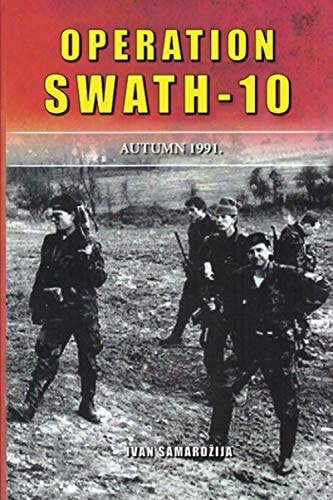 Operation Swath-10 The Croatian Armed Forces Liberation Operation in Western Slavonia, Autumn 1991