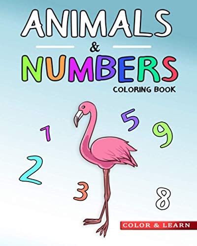 Animals & Numbers Coloring Book Fun Learning for Kids Aged (3-5) With Easy to Color Large Numbers and Animal Drawings