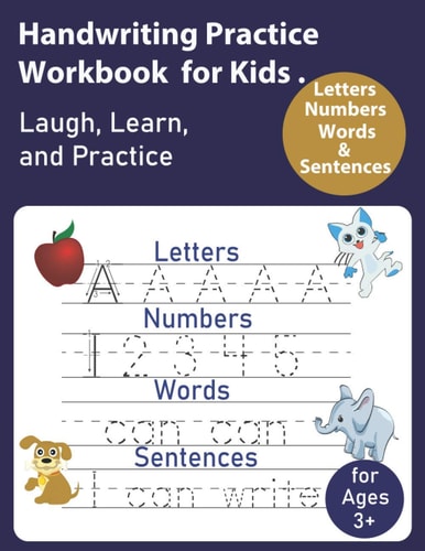 Handwriting Practice Workbook for Kids Writing Practice Book to Master Letters, Words, Numbers & Sentences
