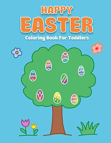 Happy Easter Coloring Book For Toddlers The Big Easter Coloring Book For Kids Ages 2-5 - Simple Drawings - Large Print