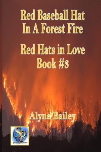 Red Baseball Hat in a Forest Fire Red Hats in Love Book #3