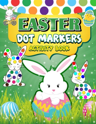 Easter Dot Markers Activity Book 30 Easy Illustration - Easy Guided BIG DOTS - Do a Dot Page a Day - Gift For Kids - Easter Day Present