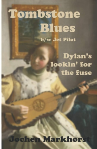 Tombstone Blues B/w Jet Pilot Dylan's Lookin' for the Fuse