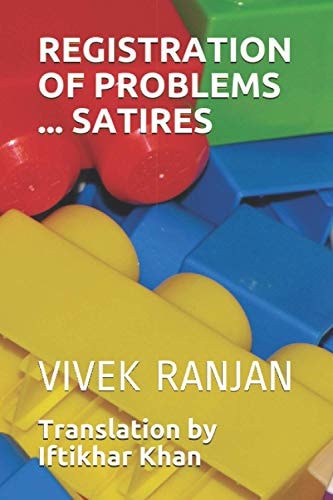 Registration of Problems ... Satires TRANSLATION OF FAMOUS HINDI BOOK OF SATIRE .. SAMASYA KA PANJIKARAN Evm Anya VYANGY