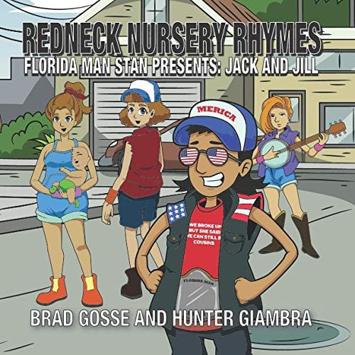 Redneck Nursery Rhymes Florida Man Stan Presents: Jack and Jill