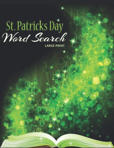 St Patrick's Day Word Search Large Print Word Search St Patrick's Day Edition: Fun Activity Themed Saint Patricks Day Puzzle Book For Kids And Adults Word Finder Leprechaun Cover Large Size