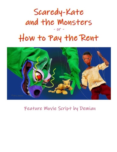 Scaredy-Kate & the Monsters -or- How to Pay the Rent Feature Movie Script by Demian