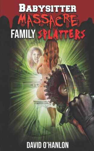 Babysitter Massacre Family Splatters: Blood is Thicker Than Water, and It's Everywhere!