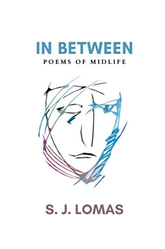 In Between Poems of Midlife