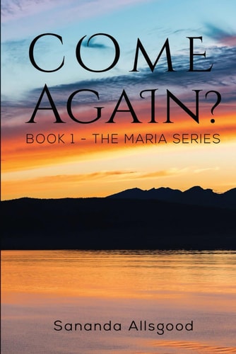 Come Again? The Maria Series