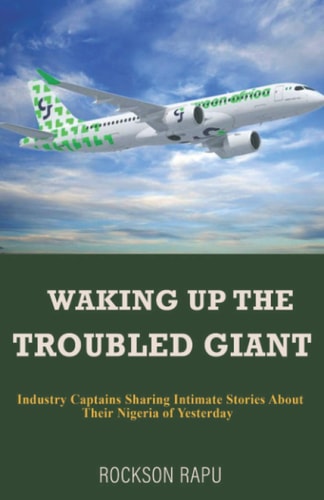 Waking Up the Troubled Giant Industry Captains Sharing Intimate Stories About Their Nigeria of Yesterday