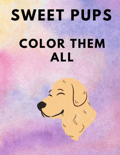 Sweet Pups Color Them All.
