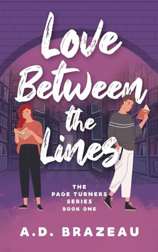 Love Between the Lines A Contemporary Romance Sprinkled with Chick-Lit and Rom-Com