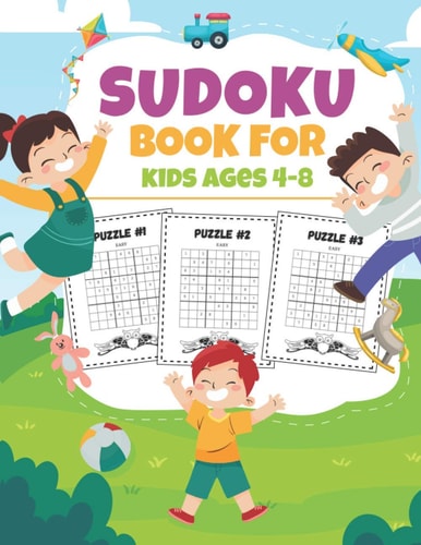 Sudoku Book For Kids Ages 4-8 Easy Sudoku Puzzles Activity Books for Children Age 4, 5, 6, 8 - With Solutions (Sudoku Puzzle Books for Kids)