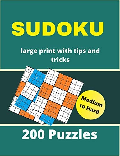 SUDOKU Large Print with Tips and Tricks 200 Puzzles Medium to Hard 4 Puzzle Per Page Medium & Hard Large Print Puzzle Book For Adults with Solutions