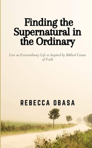 Finding the Supernatural in the Ordinary