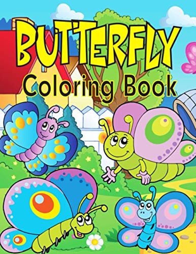 Butterfly Coloring Book Cute Butterfly Coloring Pages for Girls and Boys, Ages 4-8 (Kids Coloring Activity Books)