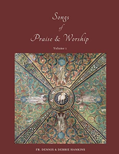 Songs of Praise and Worship Volume 1