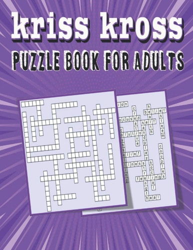 Kriss Kross Puzzle Book for Adults Criss Cross Crossword Activity Book