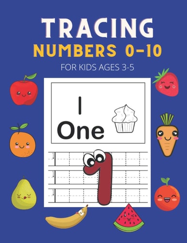 Tracing Numbers 0-10 for Kids Ages 3-5 Trace and Practice Number Workbook for Kids Ages 3-5 Kids Activity Handwriting Book for Preschool Kindergarten and School. (Kids Math Activity Book)