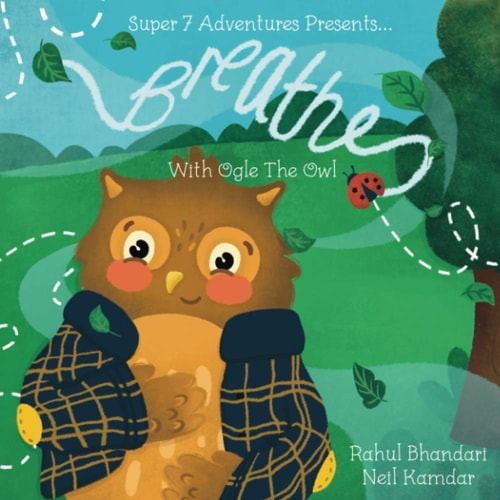 Super 7 Adventures Presents Breathe with Ogle the Owl