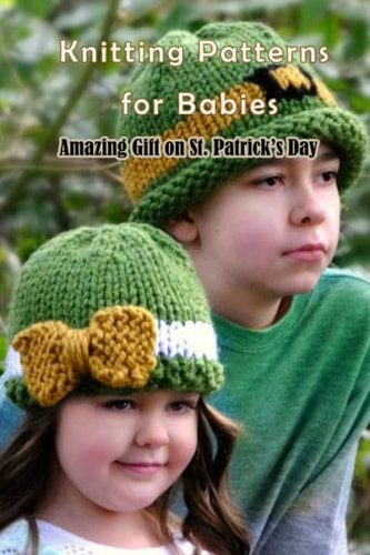 Knitting Patterns for Babies Amazing Gift on St. Patrick's Day: St. Patrick's Day Knitting Patterns