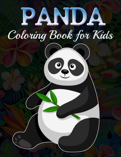 Panda Coloring Book for Kids A Fun Coloring Gift Book for Panda Lovers & for Kids, Girls, Boys