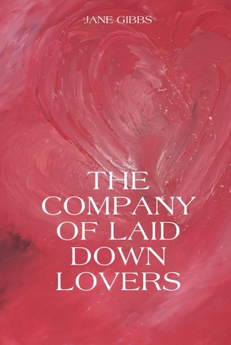 The Company of Laid Down Lovers