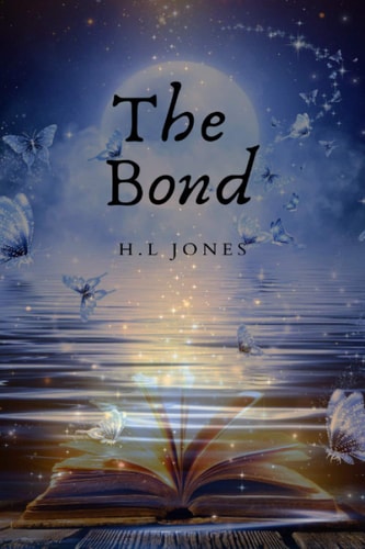 The Bond What If You Were Not who You Thought You Were? What If You Held the Fate of Everything in Your Hands?