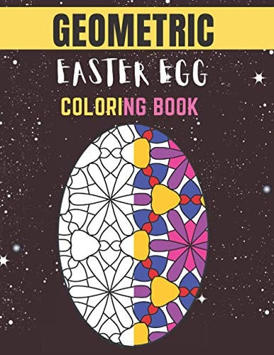 Geometric Easter Egg Coloring Book Geometric Easter Egg Coloring Book for Adult Stress Relief