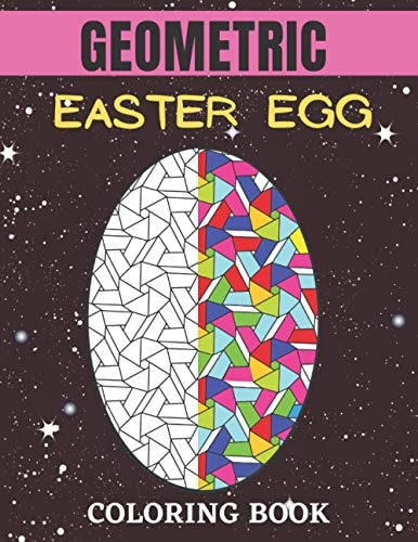 Geometric Easter Egg Coloring Book An Perfect Coloring Book for Stress Relief and Relaxation