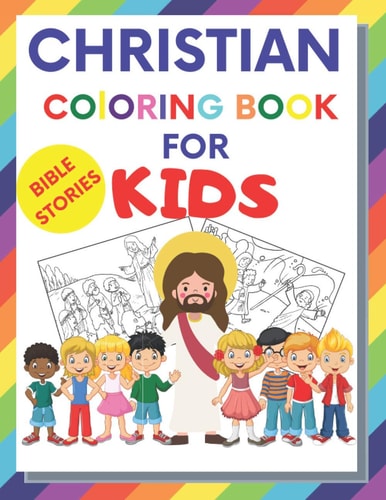 Christian Coloring Book For Kids Christian Fun Activity Book For Kids, Toddlers, Boy and Girl Story about Jesus and Bible, Large 8,5 X 11