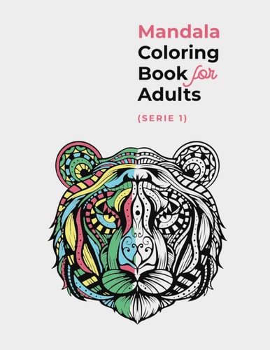 MANDALA COLORING BOOK FOR ADULTS ( Serie1 ) Malbuch Für Erwachsene ( Tiermotive Mandalas Für Erwachsene )
