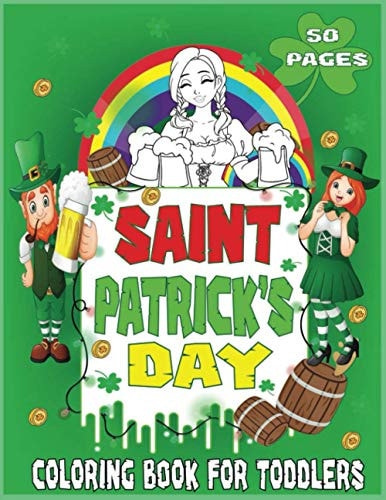 Saint Patrick's Day Coloring Book For Toddlers Fun Celerate Holiday St. Patrick Big Adventure In the Irish Culture To Yours Kids Happy Child And Relaxation Adults