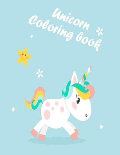 Unicorn Coloring Book Beautiful Book for Kids Ages 8-12: A Fun Kid Workbook Game For Learning, Coloring.
