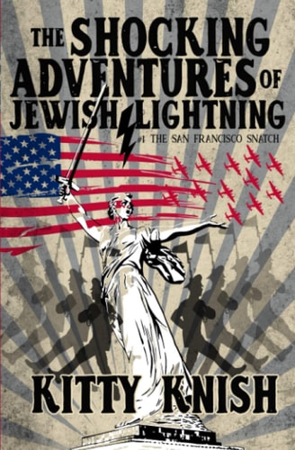 The Shocking Adventures of Jewish Lightning #1 The San Francisco Snatch