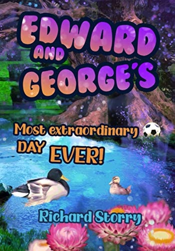 Edward and George's Most Extraordinary Day EVER!