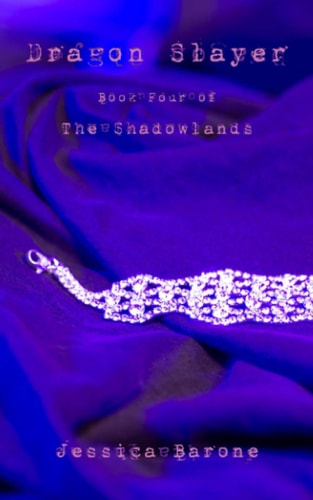 Dragon Slayer Book Four of The Shadowlands