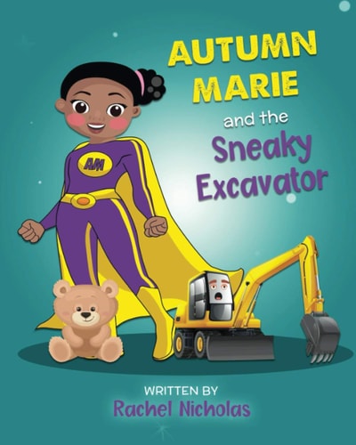 Autumn Marie and the Sneaky Excavator