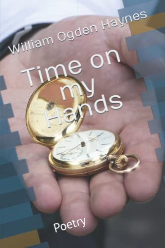 Time on My Hands Poetry