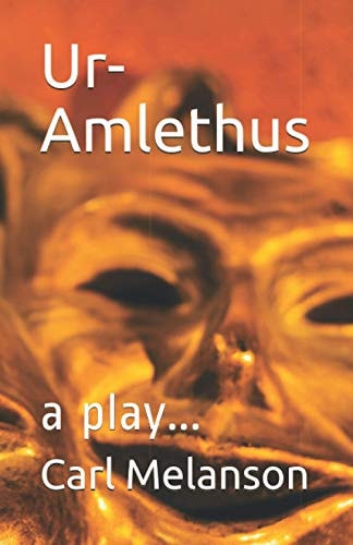 Ur-Amlethus A Play...
