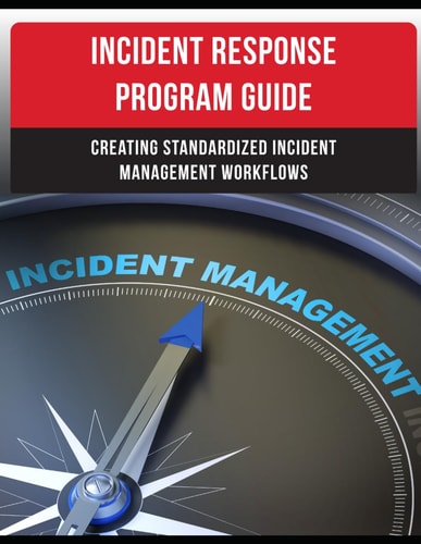 Incident Response Program Guide Creating Standardized Incident Management Workflows