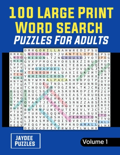 100 Large Print Word Search Puzzles for Adults Themed Puzzles for Adults, Seniors and All Puzzle Fans I 100 Easy, Entertaining, Fun Puzzles I Enjoy Hours of Solving with All Themed Puzzles.