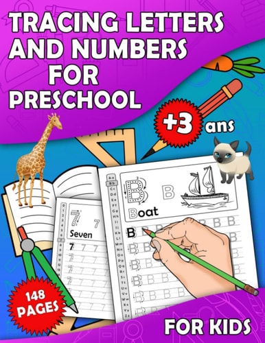 Tracing Letters And Numbers For Preschool Learn To Write Letters And Numbers Workbook For Preschoolers 3-5 Year Old Learning Activities Alphabet Handwriting Practice Children's Activity Book For Pre-K & Kindergarten Boys & Girls