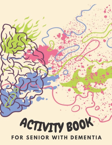 Activity Book for Senior with Dementia Simple Activities Book for Dementia Patients (Memory Activity Book).