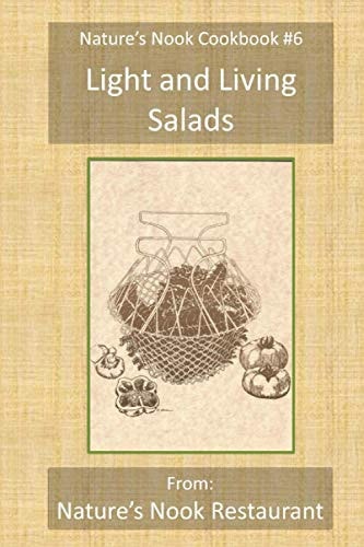 Light and Living Salads From Nature's Nook Restaurant