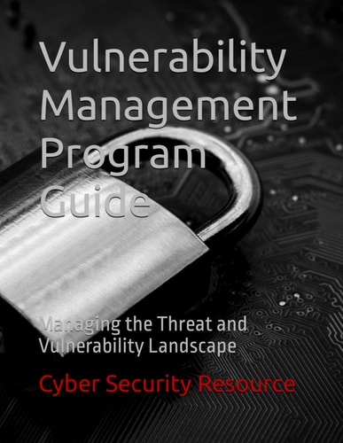 Vulnerability Management Program Guide Managing the Threat and Vulnerability Landscape