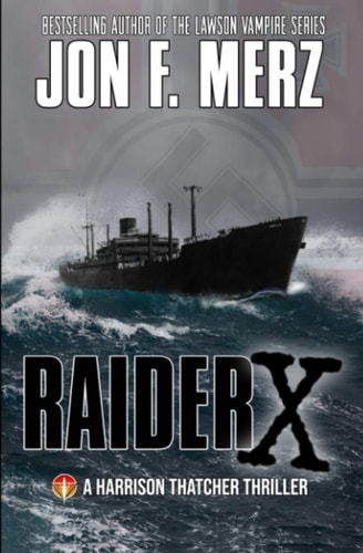 Raider X A Harrison Thatcher Thriller