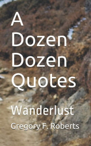 A Dozen Dozen Quotes Wanderlust