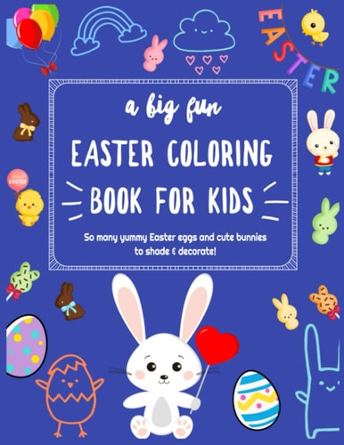 A Big Fun Easter Coloring Book for Kids: Includes 26 Easter Alphabet Coloring Pages